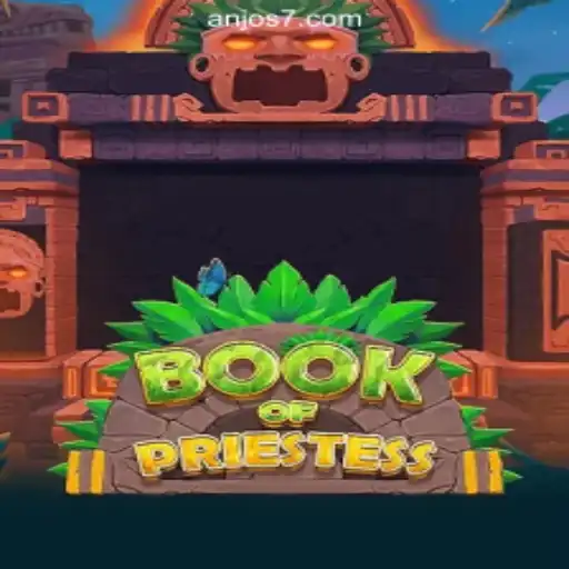 Exploring the Mysteries of BookOfPriestess: A Guide to Anjos777.com Oficial Slots Brasil #1