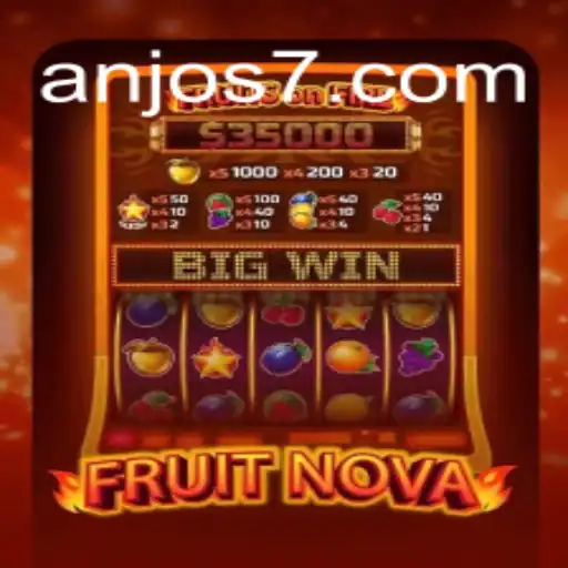 Exploring the Thrilling World of FruitNova on Anjos777.com